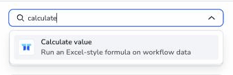 Action picker with the search term calculate showing the Calculate value action and its subtitle Run an Excel-style formula on workflow data