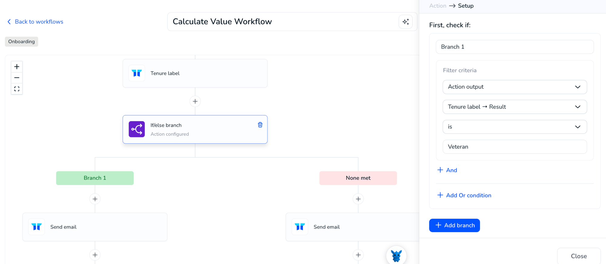 If/Else branch after the Tenure label Calculate value action: the condition panel sets Tenure label Result is Veteran, and the canvas shows the Branch 1 and None met paths each continuing into a Send email action